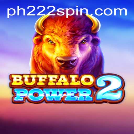 Discover the Thrilling World of BuffaloPower2 and the Exciting Keyword PH222