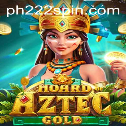 Unveiling Hoard of Aztec Gold: A Thrilling Adventure with PH222
